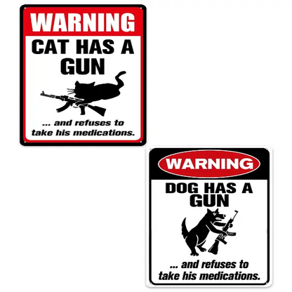 Funny "Cat & Dog Has a Gun & Won't Take Meds" Aluminum Sign -KKK